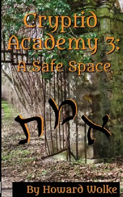 Cryptid Academy 3: A Safe Space by Howard Wolke