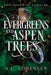 For Evergreens and Aspen Trees by A. L. Lorensen