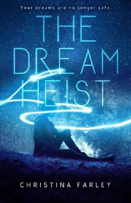 The Dream Heist by Christina Farley