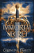 The Immortal Secret by Farley, Christina