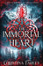 The Immortal Heart by Farley, Christina