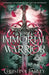 The Immortal Warrior by Christina Farley