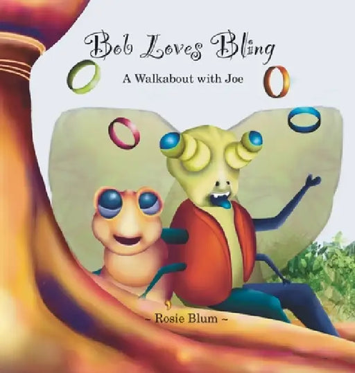 Bob Loves Bling: A Walkabout with Joe by Rosie Blum