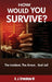 HOW WOULD YOU SURVIVE? The Incident, The Arrest, And Jail by III Crenshaw A. J.