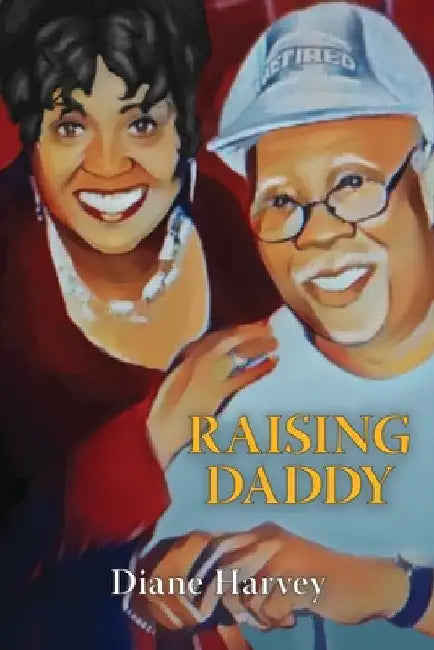 Raising Daddy by Diane Harvey