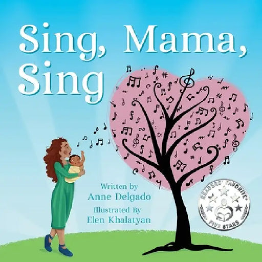 Sing, Mama, Sing by Anne Delgado