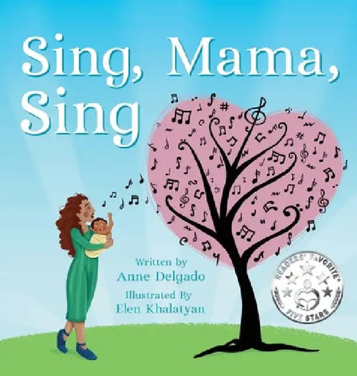 Sing, Mama, Sing by Anne Delgado