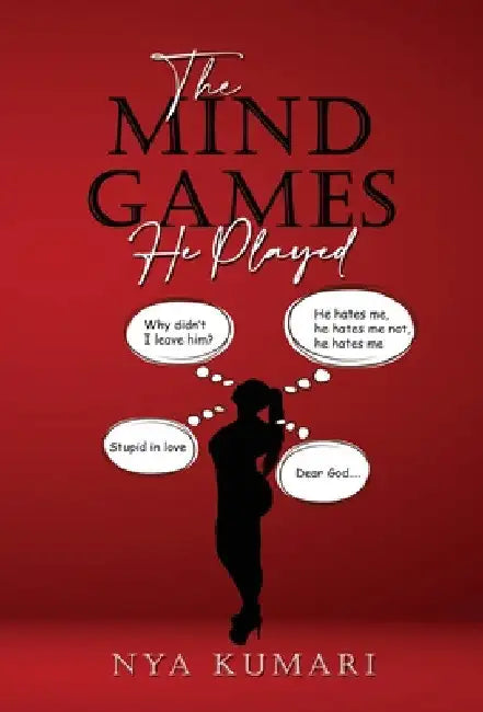 The Mind Games He Played by Nya Kumari