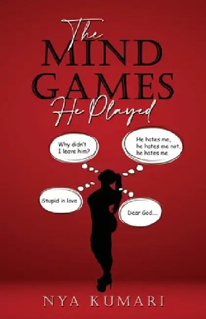 The Mind Games He Played by Nya Kumari