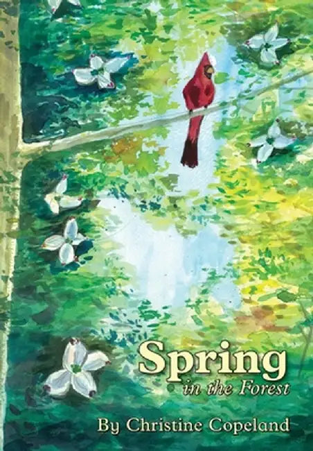 Spring in the Forest: A Seasons in the Forest Book by Christine Copeland