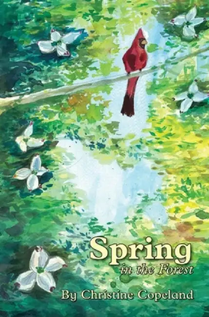Spring in the Forest: A Seasons in the Forest Book by Christine Copeland