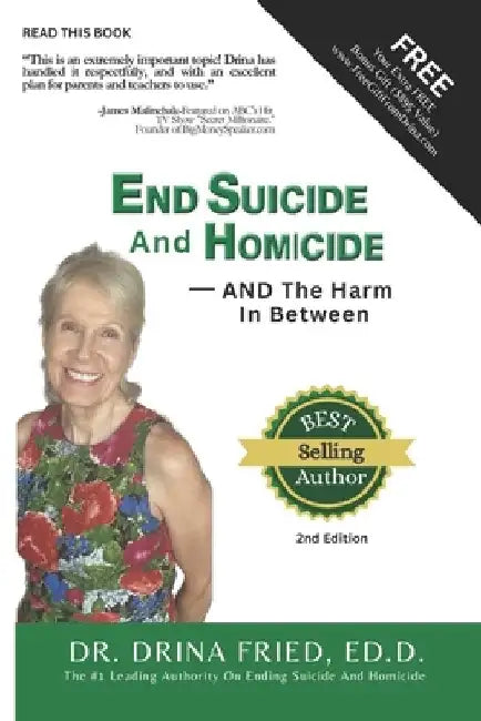 End Suicide And Homicide: -AND The Harm in Between by Drina Fried