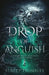 A Drop of Anguish by Stacey Trombley