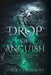 A Drop of Anguish by Stacey Trombley
