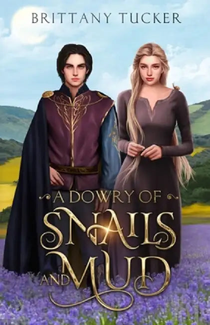 A Dowry of Snails and Mud by Brittany Tucker