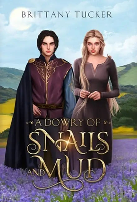 A Dowry of Snails and Mud by Brittany Tucker