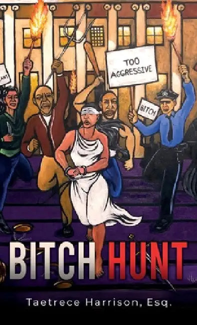 Bitch Hunt by Taetrece Harrison