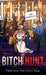 Bitch Hunt by Taetrece Harrison