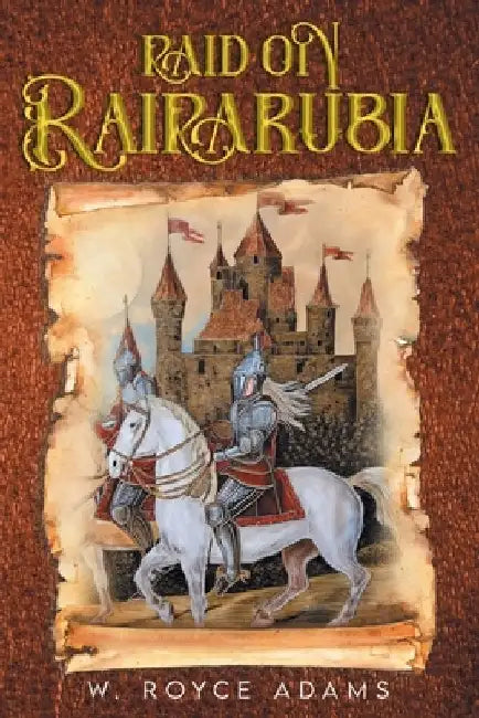 Raid on Rairarubia by W. Royce Adams