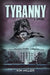 Tyranny by Kim Miller