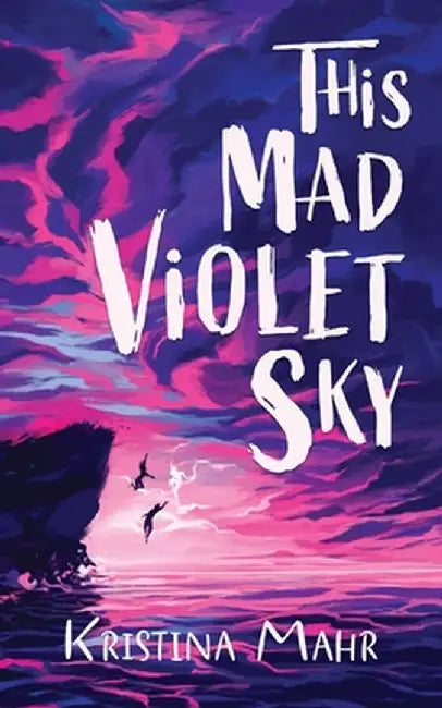 This Mad Violet Sky by Kristina Mahr