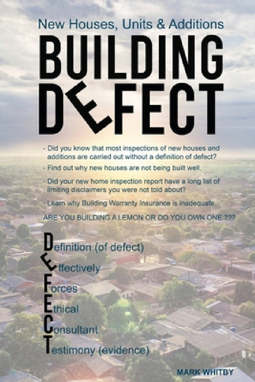 Defect: New Houses, Units & Additions by Mark Whitby