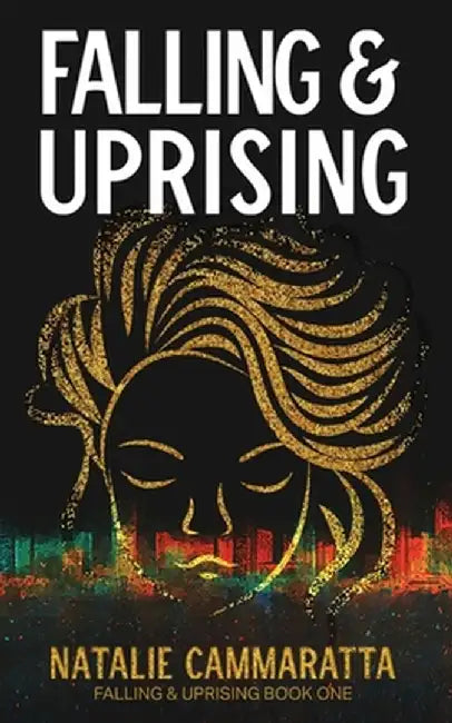 Falling & Uprising by Natalie Cammaratta