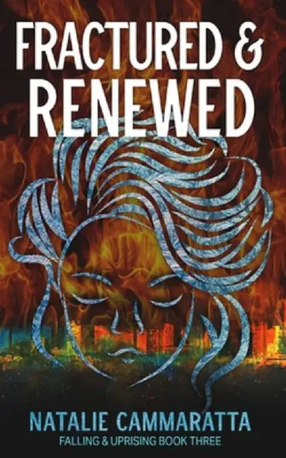 Fractured & Renewed by Natalie Cammaratta