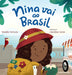 Nina vai ao Brasil by Renata Formoso, Carolina Coroa