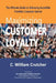 Maximizing Customer Loyalty: The Ultimate Guide to Delivering Incredible Frontline Customer Service by C. William Crutcher