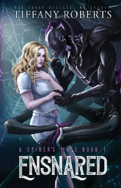 Ensnared (The Spider's Mate #1) by Tiffany Roberts