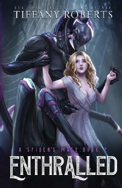 Enthralled (The Spider's Mate #2) by Tiffany Roberts