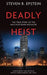 Deadly Heist: The True Story of the Mile High Bank Massacre by Steven B. Epstein