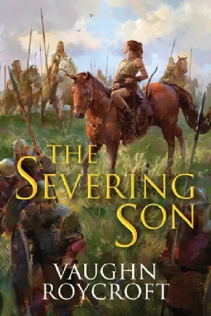 The Severing Son by Vaughn Roycroft