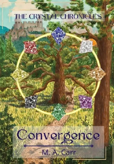 The Crystal Chronicles: Convergence by M. a. Carr