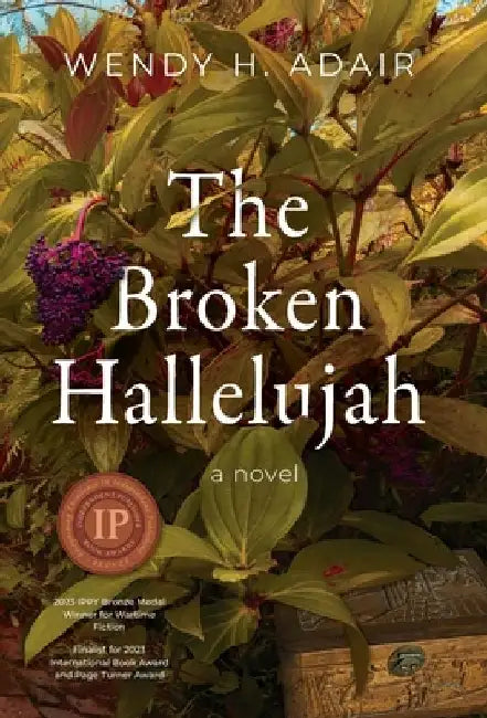 The Broken Hallelujah by Wendy H. Adair