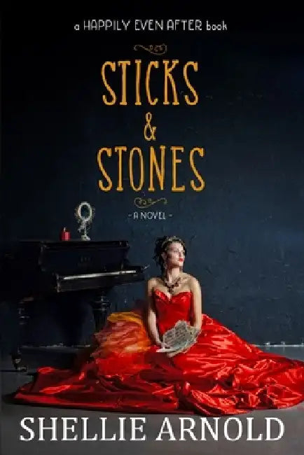 Sticks and Stones by Shellie Arnold