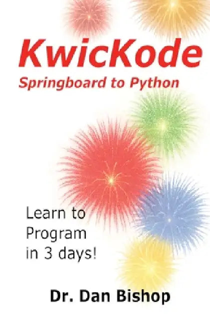 KwicKode - Springboard to Python by Dan Bishop