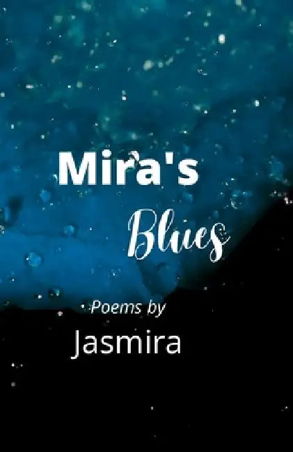 Mira's Blues by Jasmira H