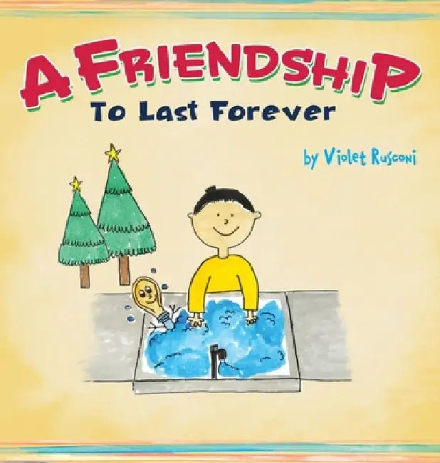 A Friendship To Last Forever by Violet Rusconi