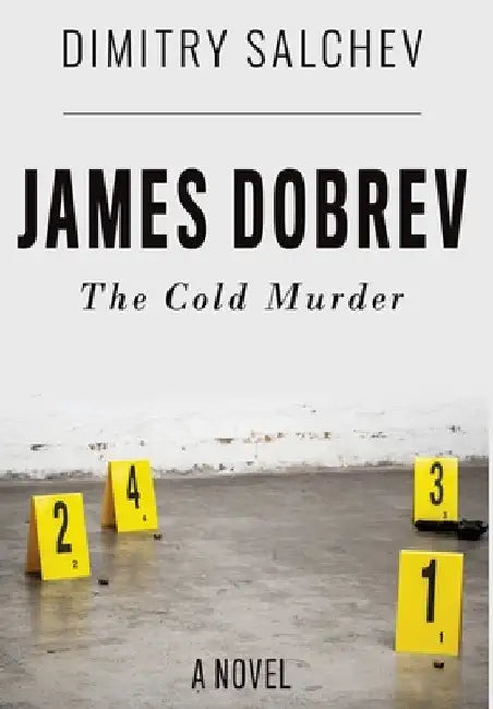 James Dobrev: The Cold Murder by Dimitry Salchev