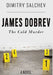 James Dobrev: The Cold Murder by Dimitry Salchev