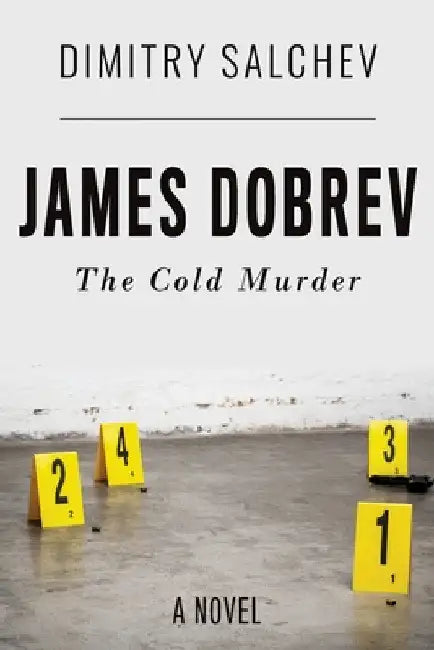 James Dobrev: The Cold Murder by Dimitry Salchev