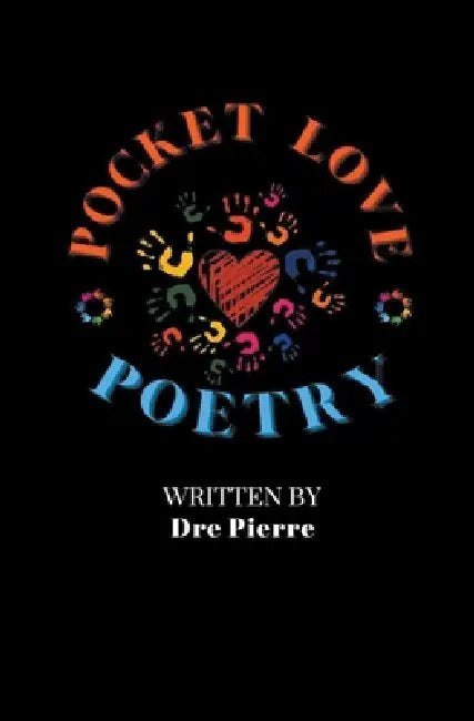 Pocket Love Poetry by Dre Pierre