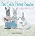 I've Gotta Honey Bunnie Guess who it is! by Angela Dettelbach