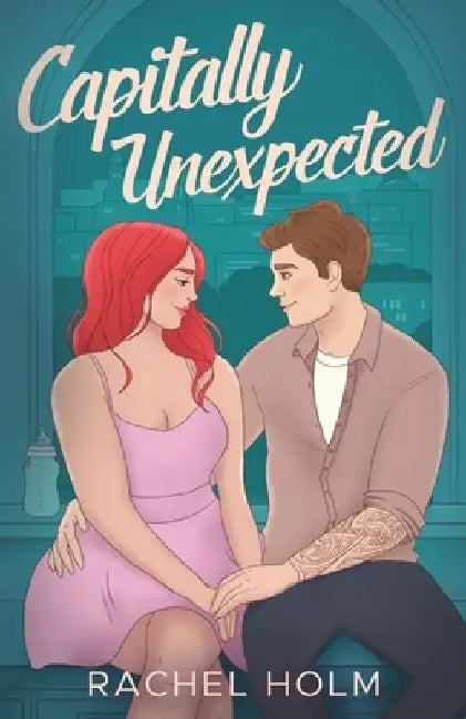 Capitally Unexpected by Rachel Holm