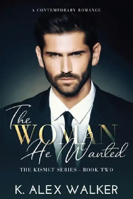 The Woman He Wanted: An Interracial Contemporary Romance by K. Alex Walker