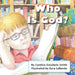 Who Is God? by Cynthia Goodwin Smith, Gary Laronde
