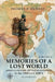 Memories of a Lost World: Adventures Far Off the Beaten Path in the 1980's and 1990's Volume Two by Thomas H. Murray