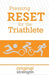 Pressing RESET for the Triathlete by Original Strength
